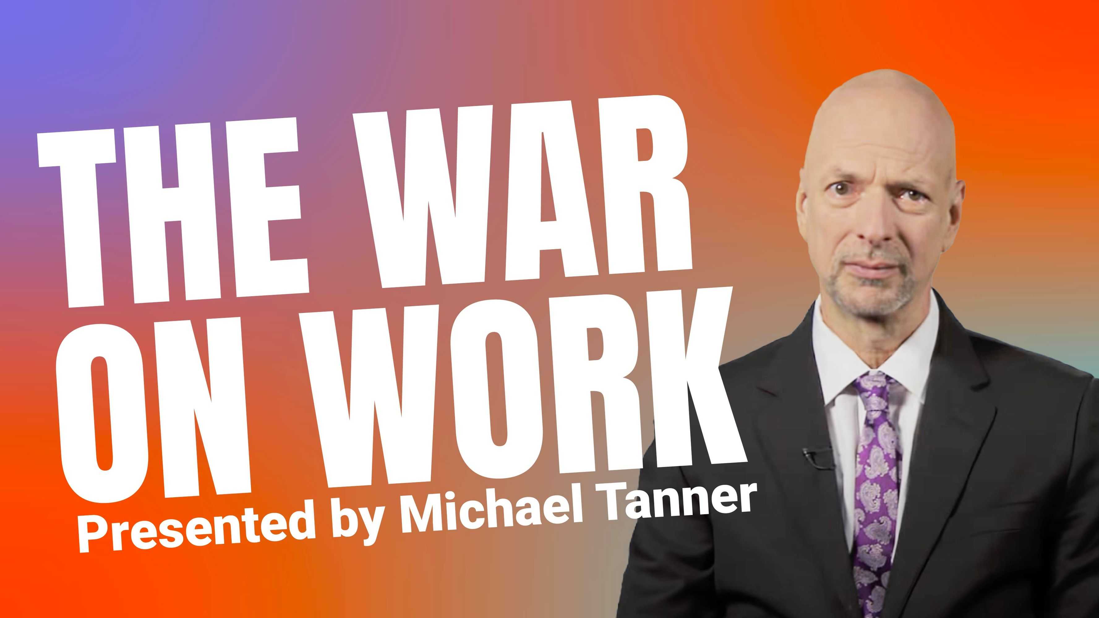 The War on Work