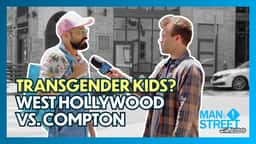 Transgender Kids? West Hollywood vs. Compton