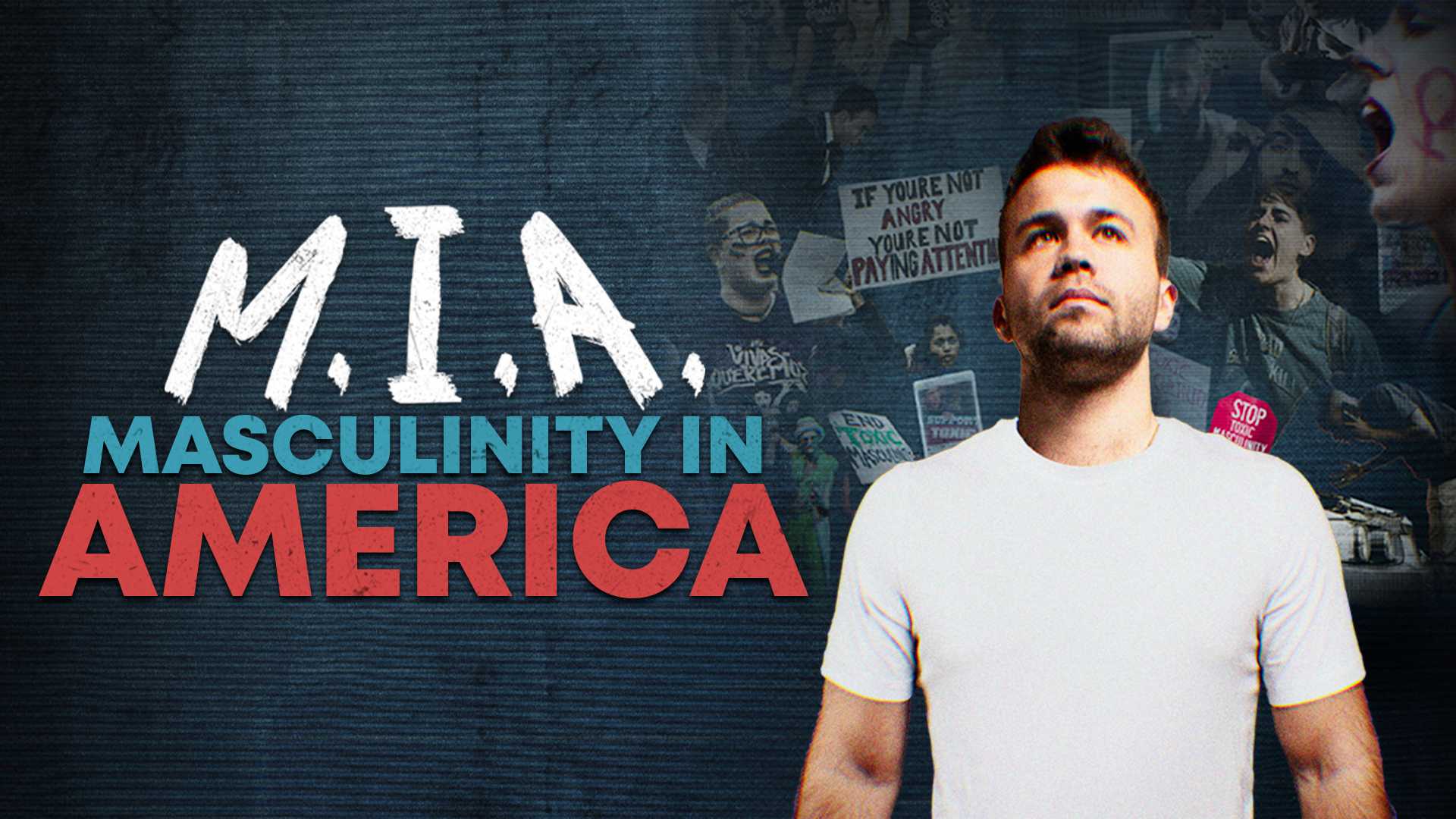 MIA: Masculinity in America