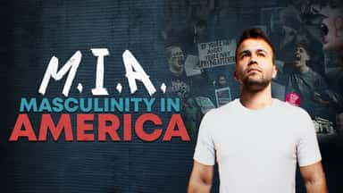 MIA: Masculinity in America