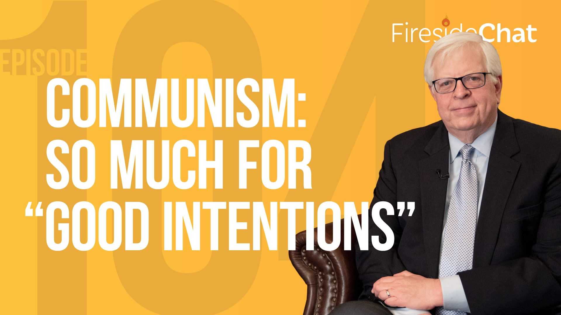 Ep. 104 — Communism: So Much for "Good Intentions"