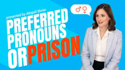 Preferred Pronouns or Prison