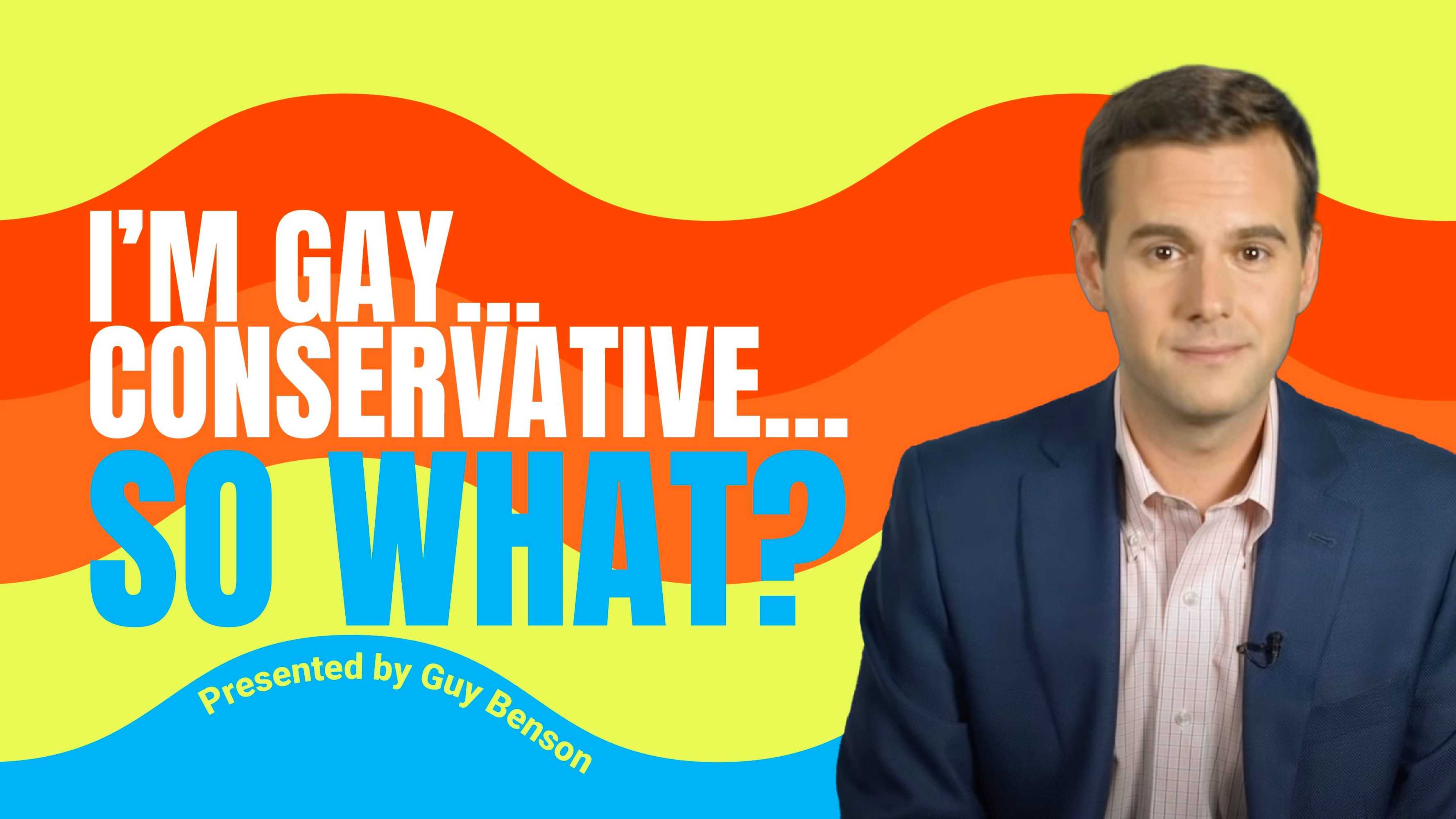 I'm Gay...Conservative...So What?