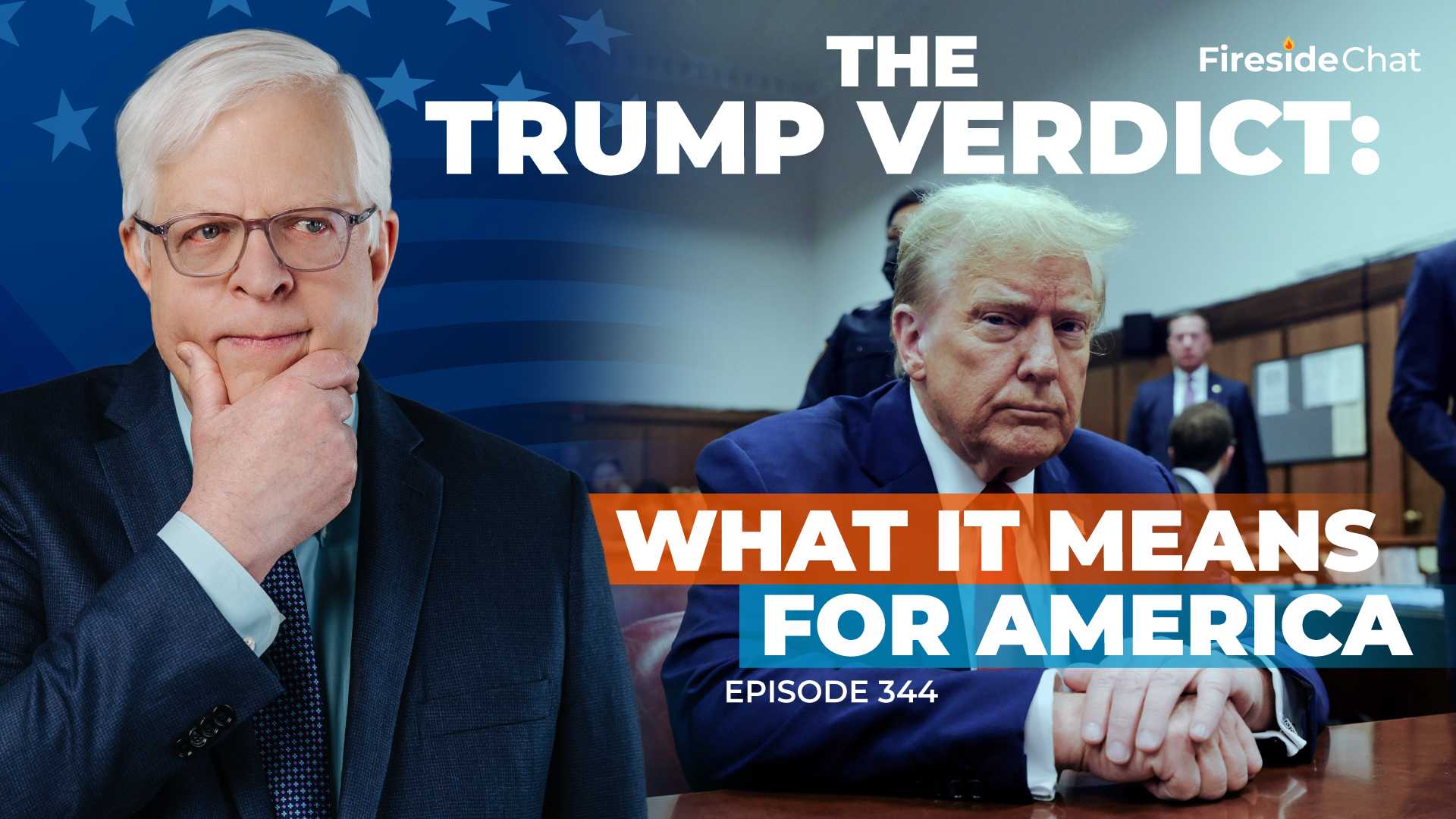 Ep. 344 — The Trump Verdict: What It Means for America