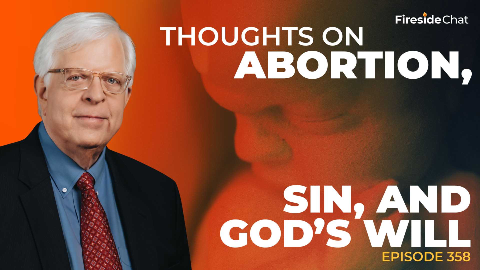 Ep. 358 — Thoughts on Abortion, Sin, and God's Will