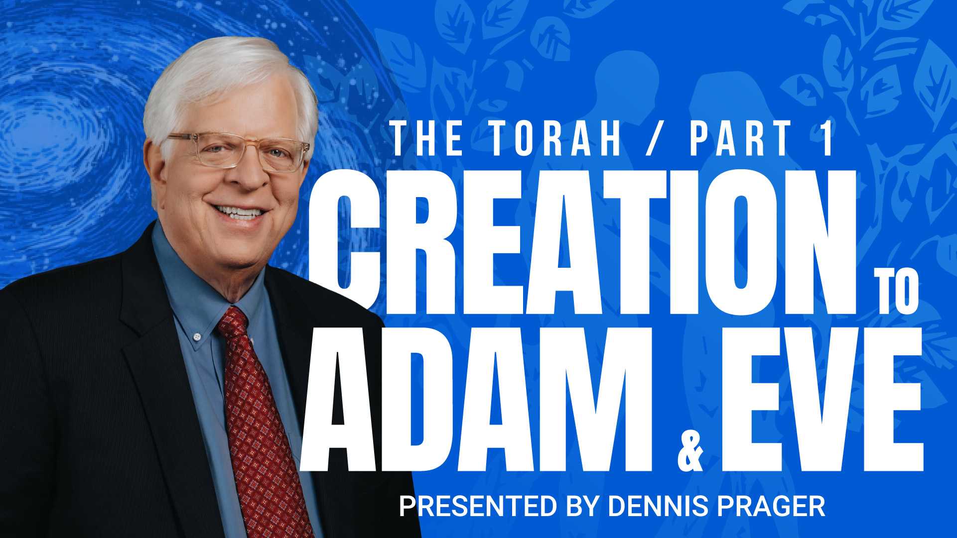 The Torah Part I: Creation to Adam & Eve