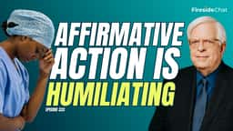 Ep. 333 — Affirmative Action Is Humiliating