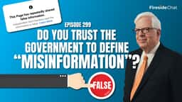 Ep. 299 — Do You Trust the Government to Define "Misinformation"?