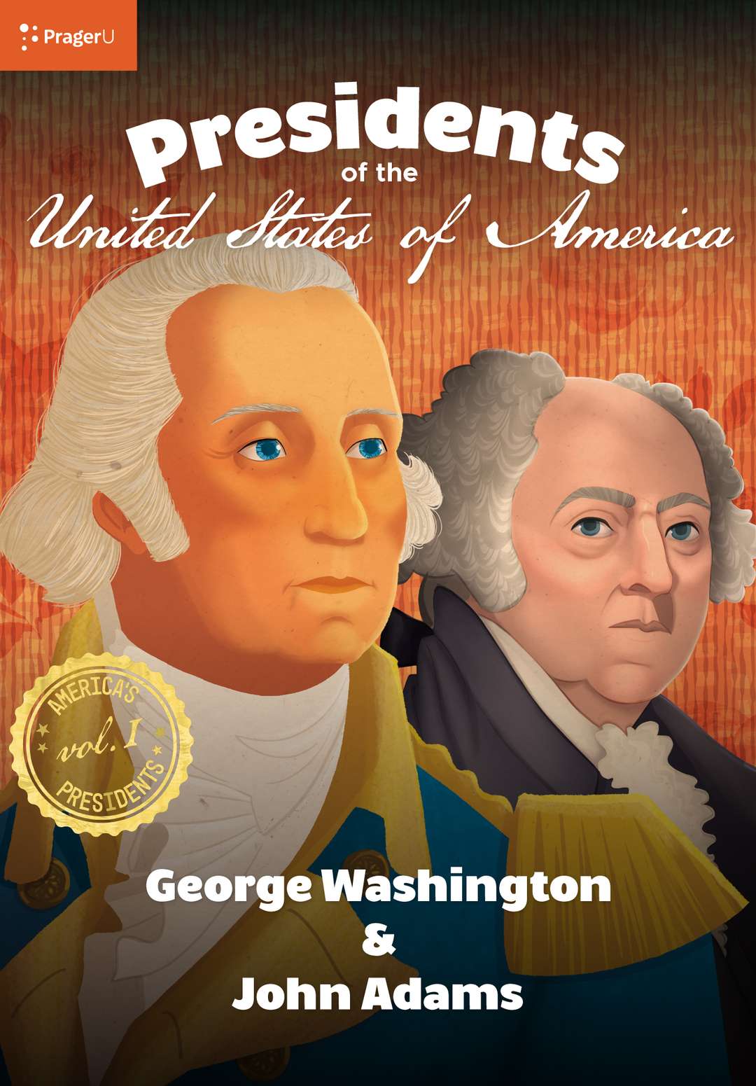 U.S. Presidents Volume 1: George Washington & John Adams