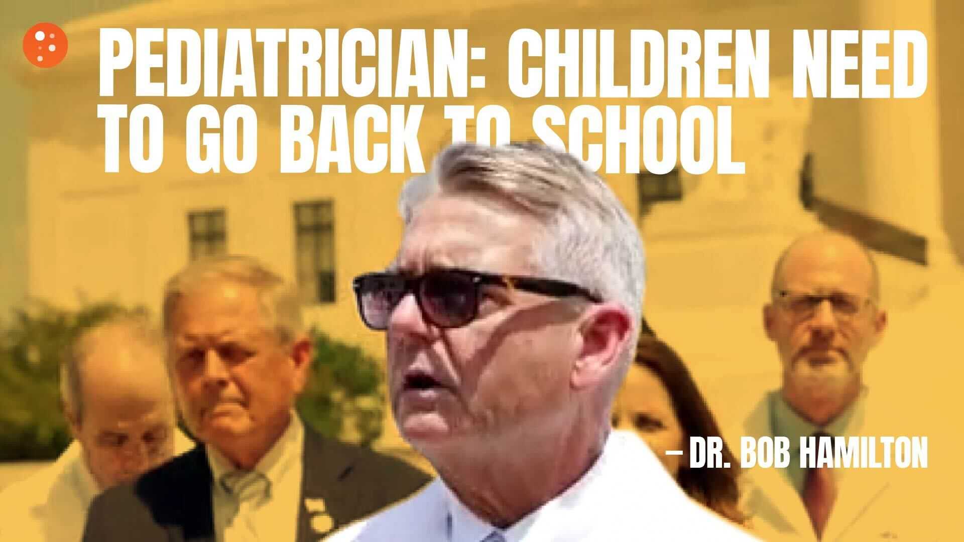 Pediatrician: Children Need to Go Back to School