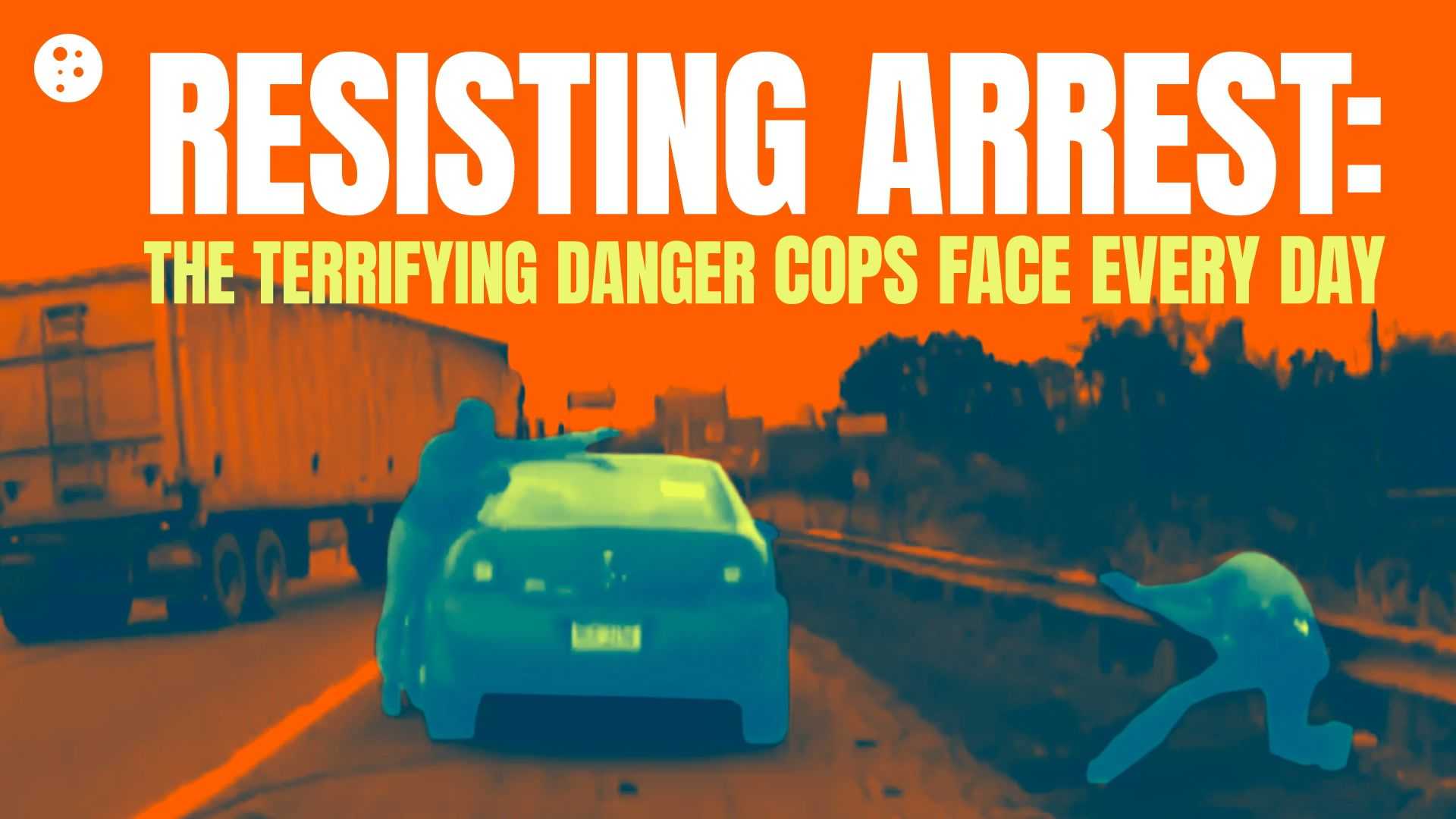 Resisting Arrest: The Terrifying Danger Cops Face Every Day