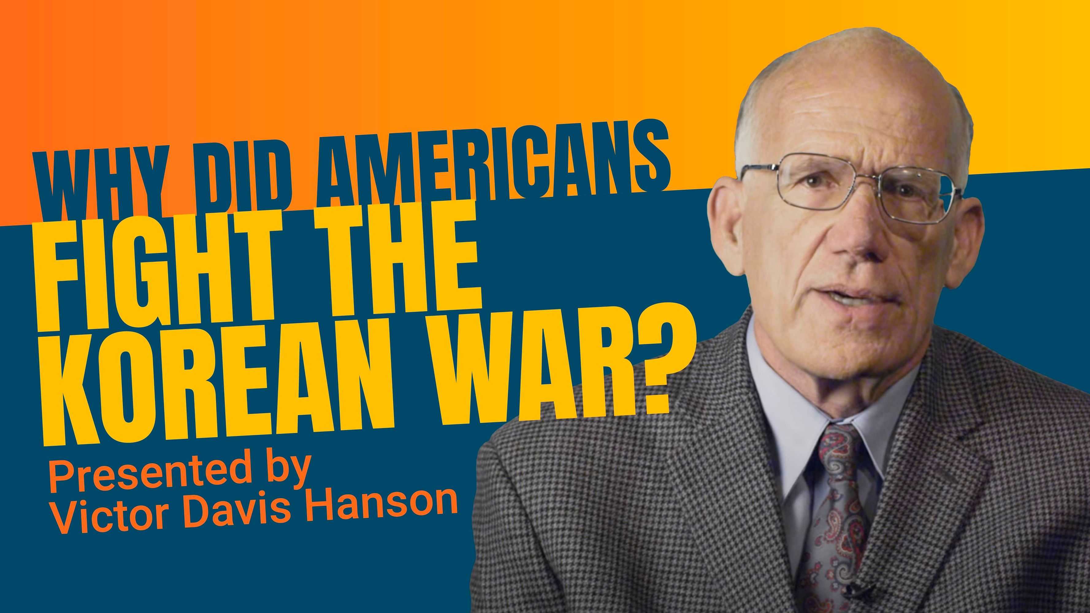 Why Did America Fight the Korean War?