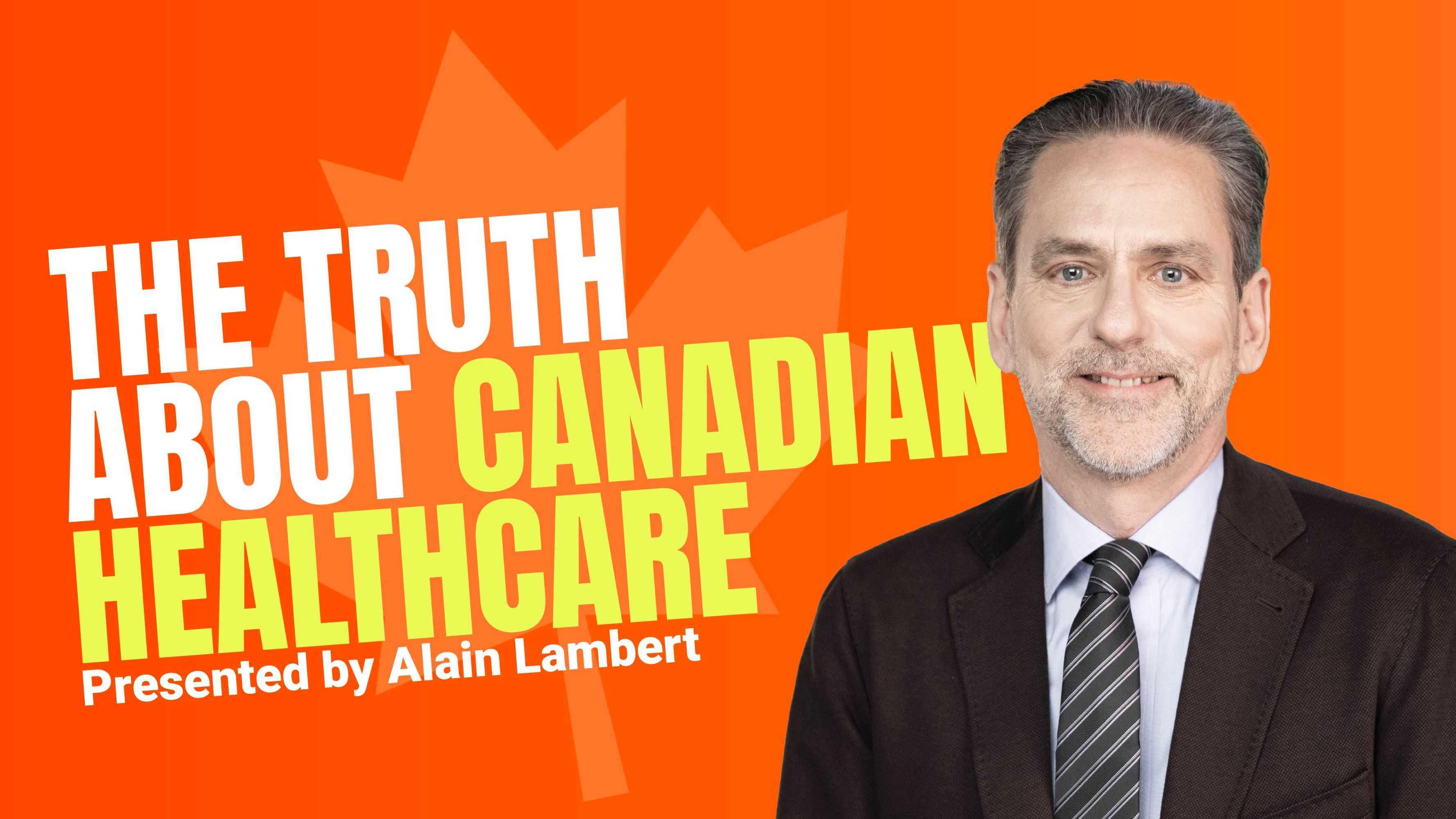 The Truth about Canadian Healthcare