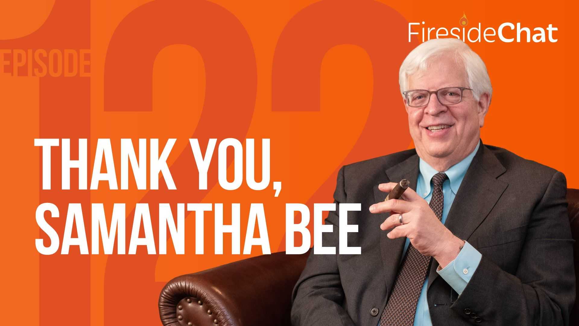 Ep. 122 — Thank You, Samantha Bee