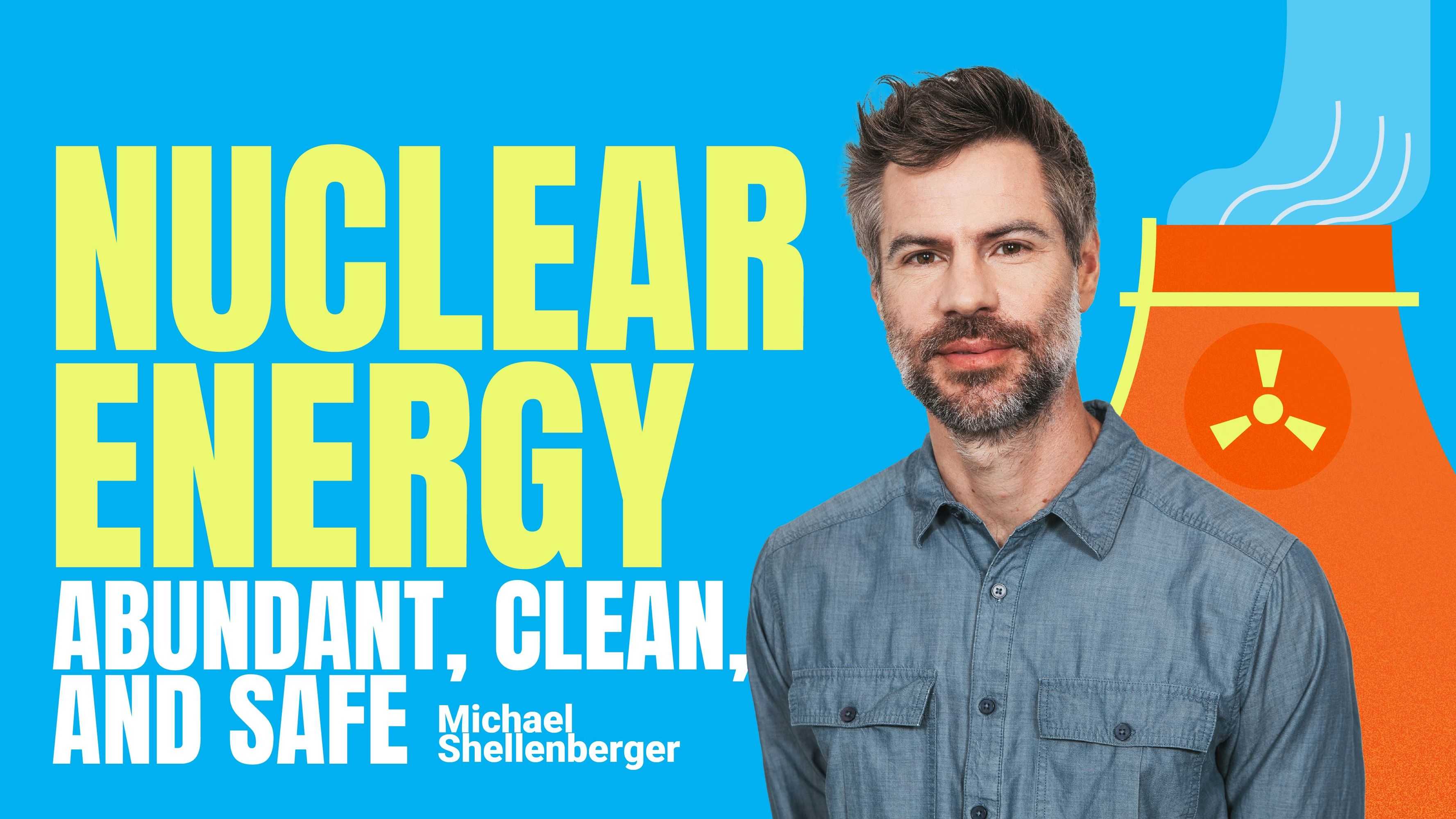 Nuclear Energy: Abundant, Clean, and Safe