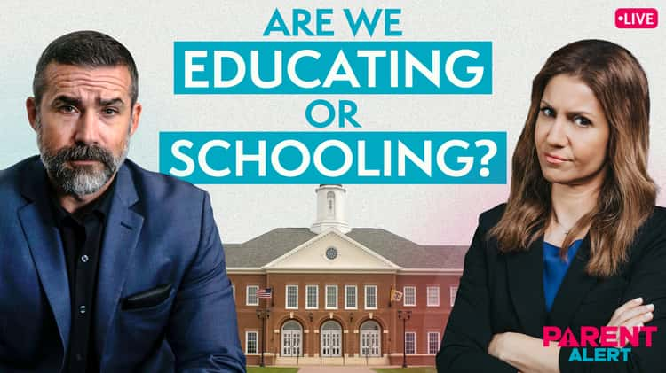 Parent Alert: Are We Educating or Schooling?