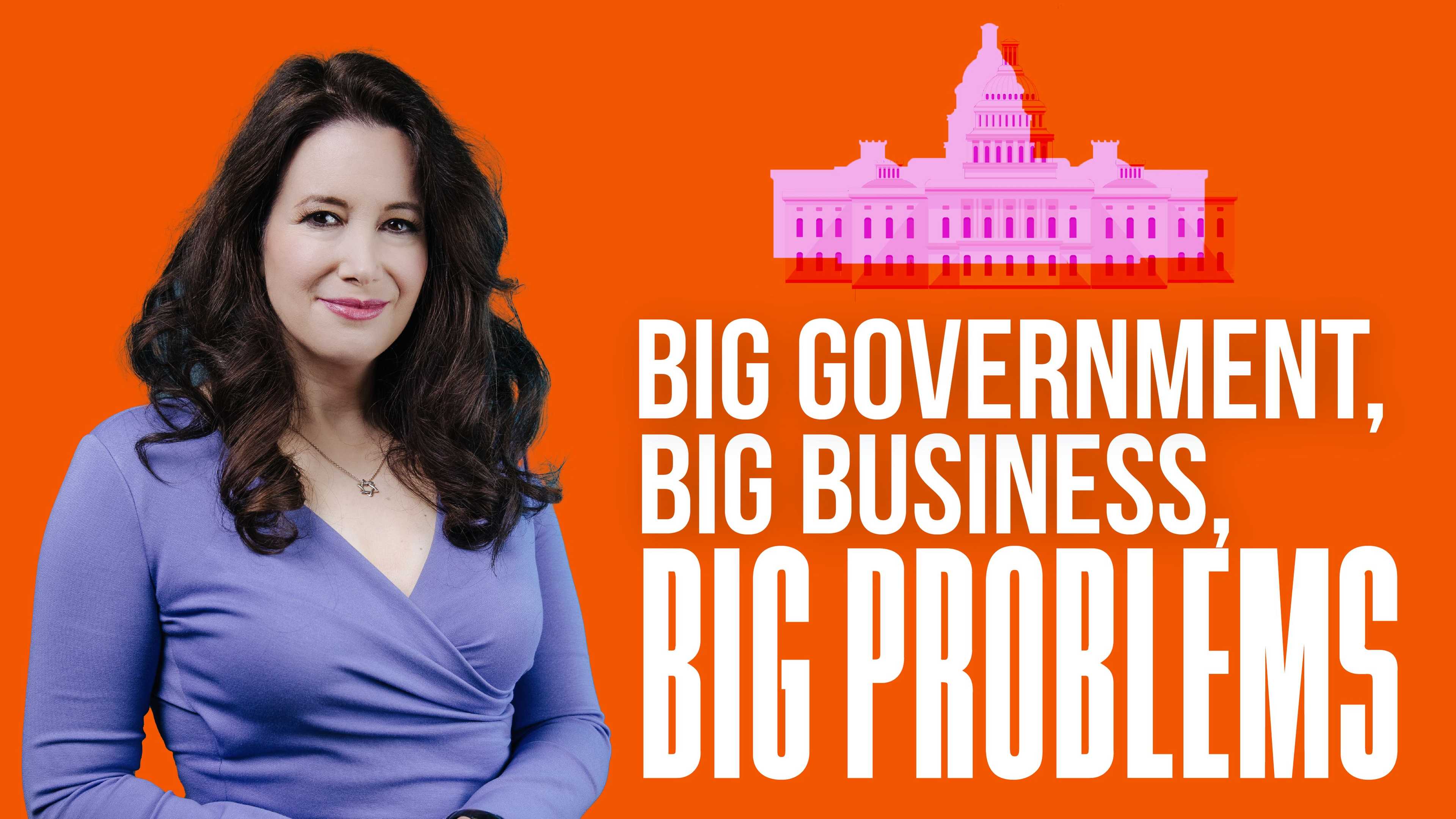 Big Government, Big Business, Big Problems