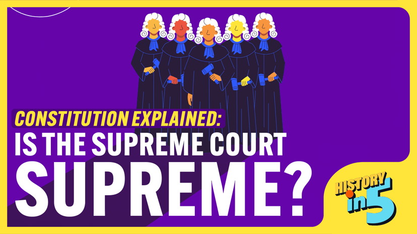 Constitution Explained: Is the Supreme Court Supreme?