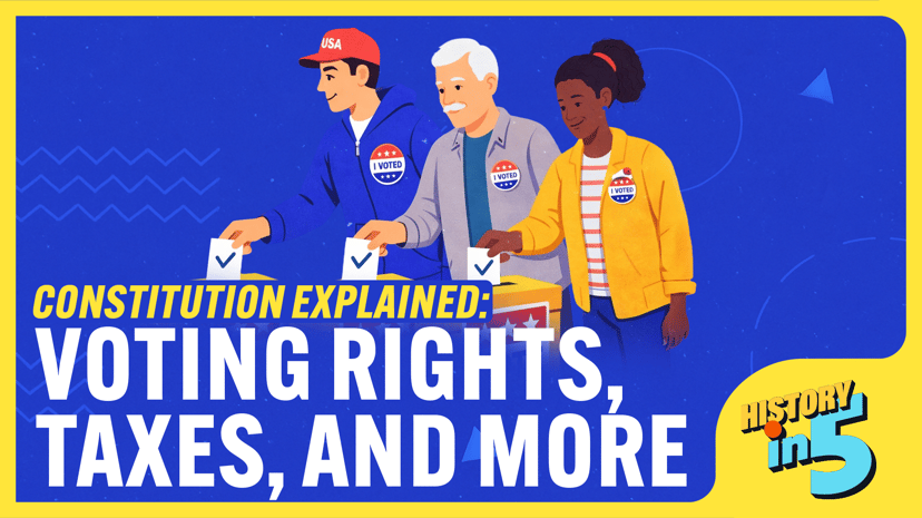 Constitution Explained: Voting Rights, Taxes, and More