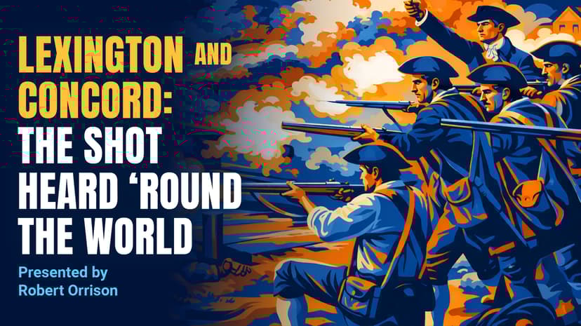 Lexington and Concord: The Shot Heard 'Round the World