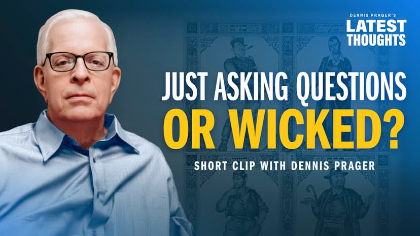 Just Asking Questions or Wicked?