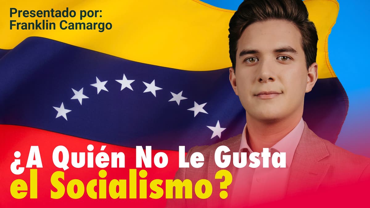 ¿A Quién No Le Gusta el Socialismo?