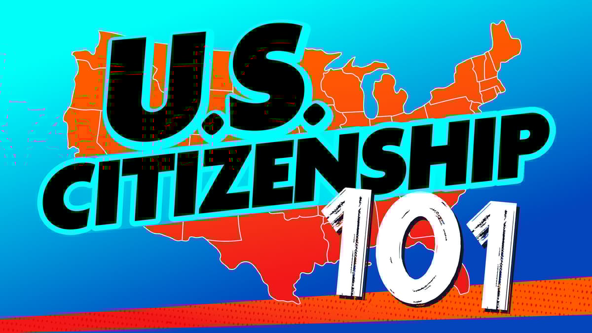 U.S. Citizenship 101
