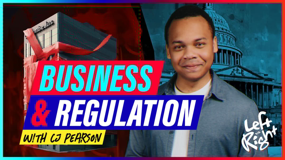 Left vs. Right: Business & Regulation