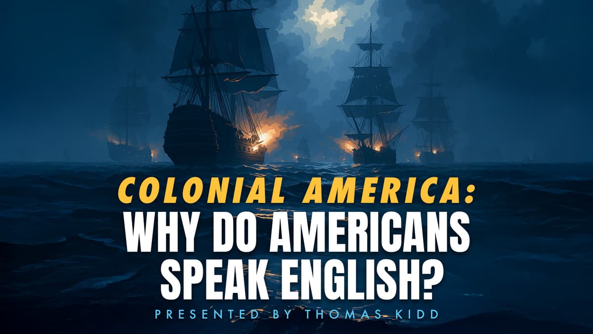 Colonial America: Why Do Americans Speak English?