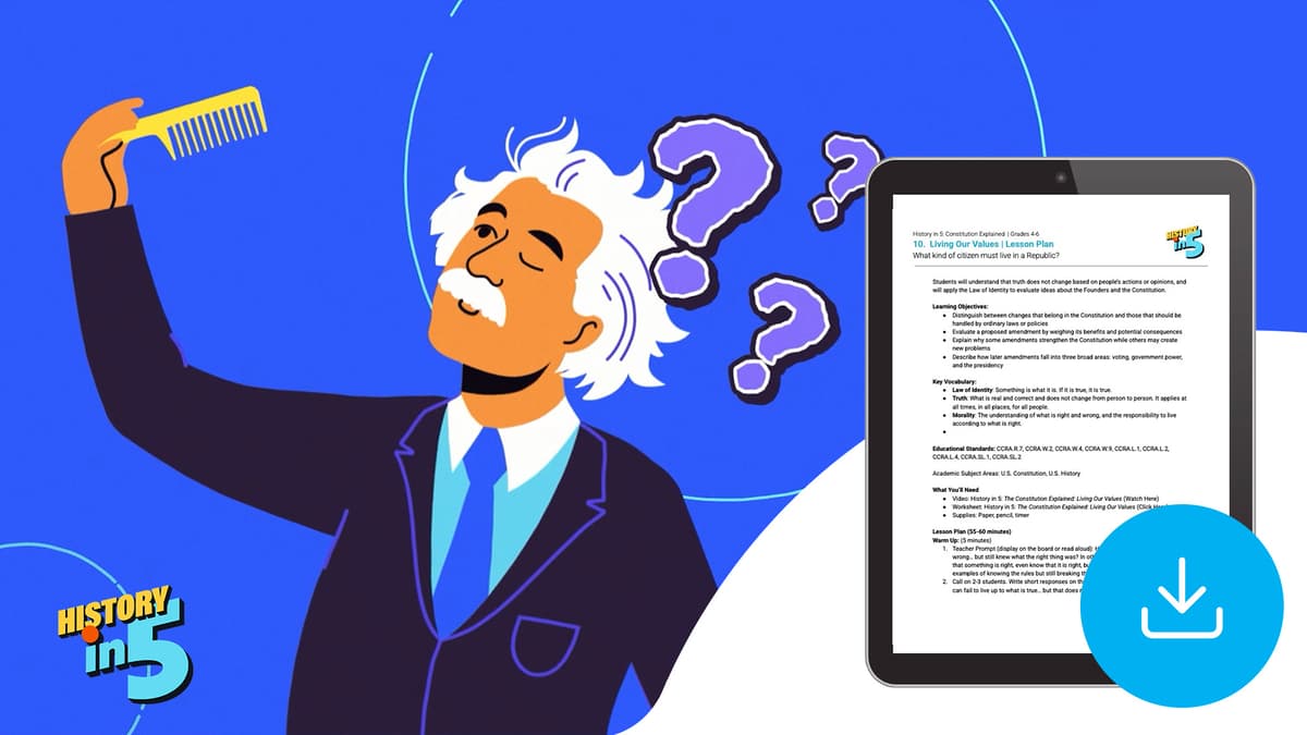 "History in 5: Constitution Explained: Living Our Values" Lesson Plan