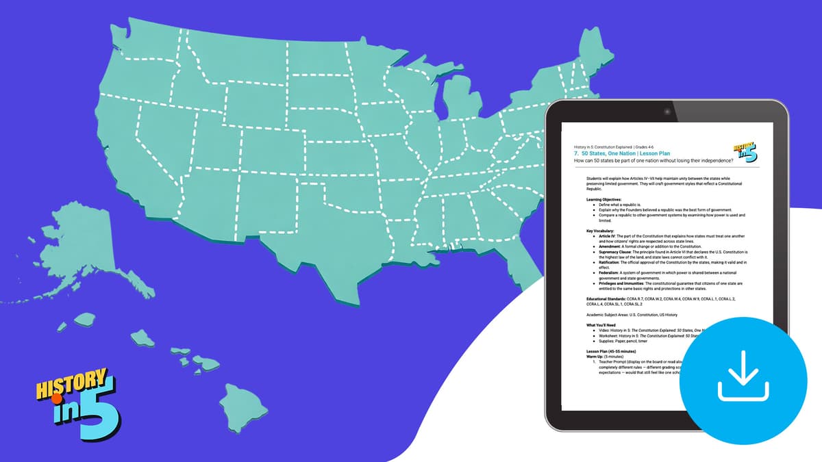 "History in 5: Constitution Explained: Fifty States, One Nation" Lesson Plan