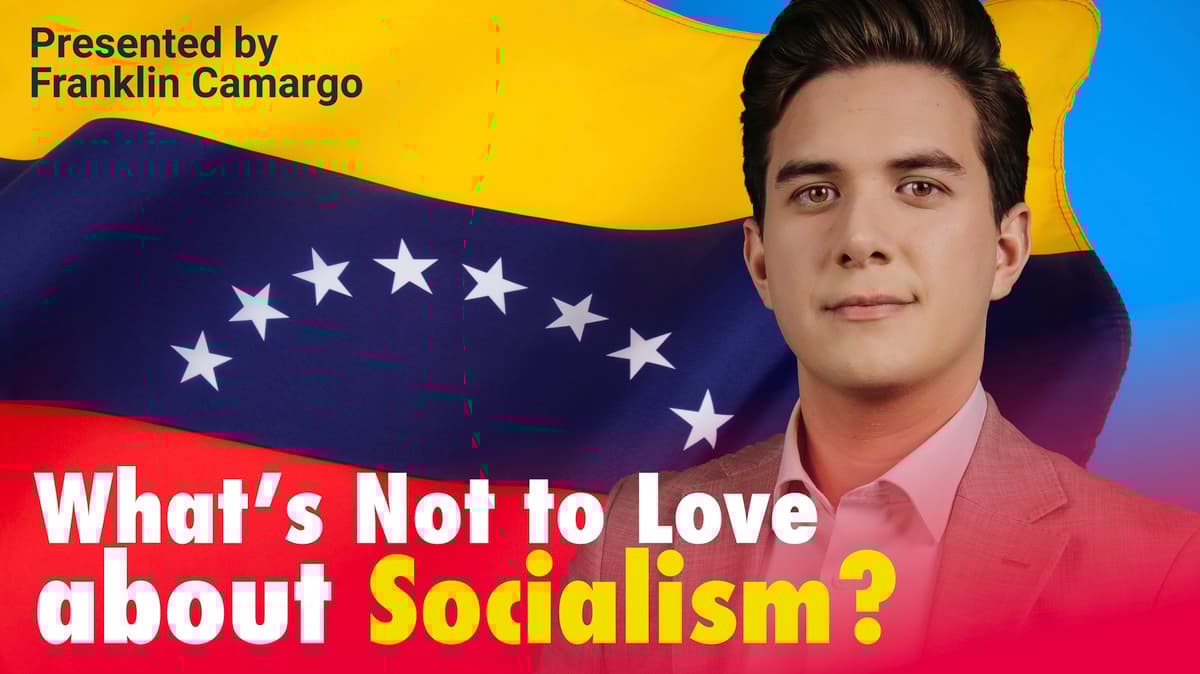 What's Not to Love about Socialism?