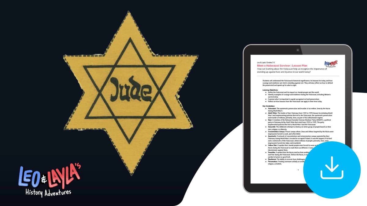 "Leo & Layla: Meet a Holocaust Survivor" Lesson Plan