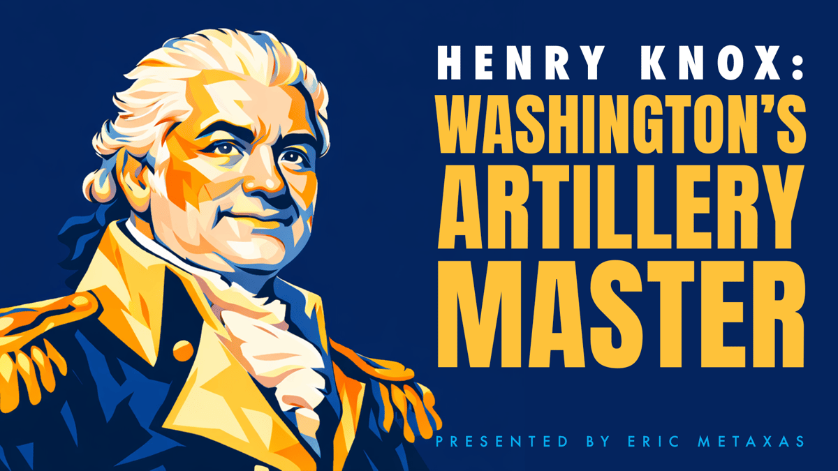 Henry Knox: Washington’s Artillery Master