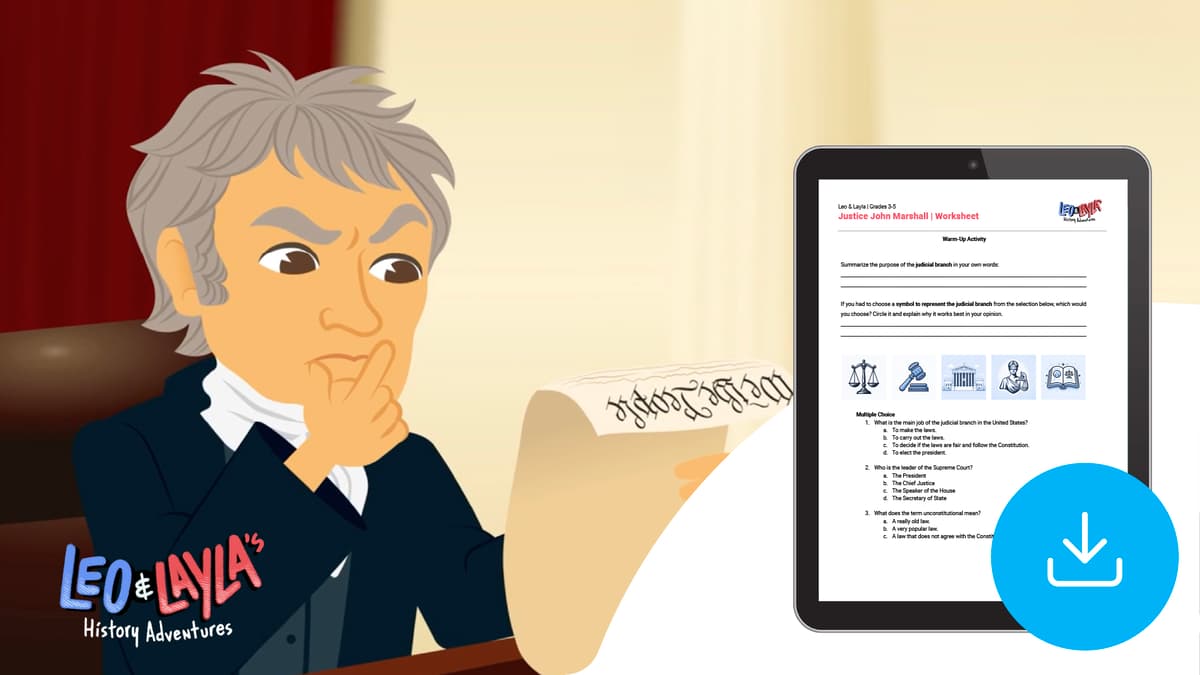 "Leo & Layla: Justice John Marshall" Worksheet