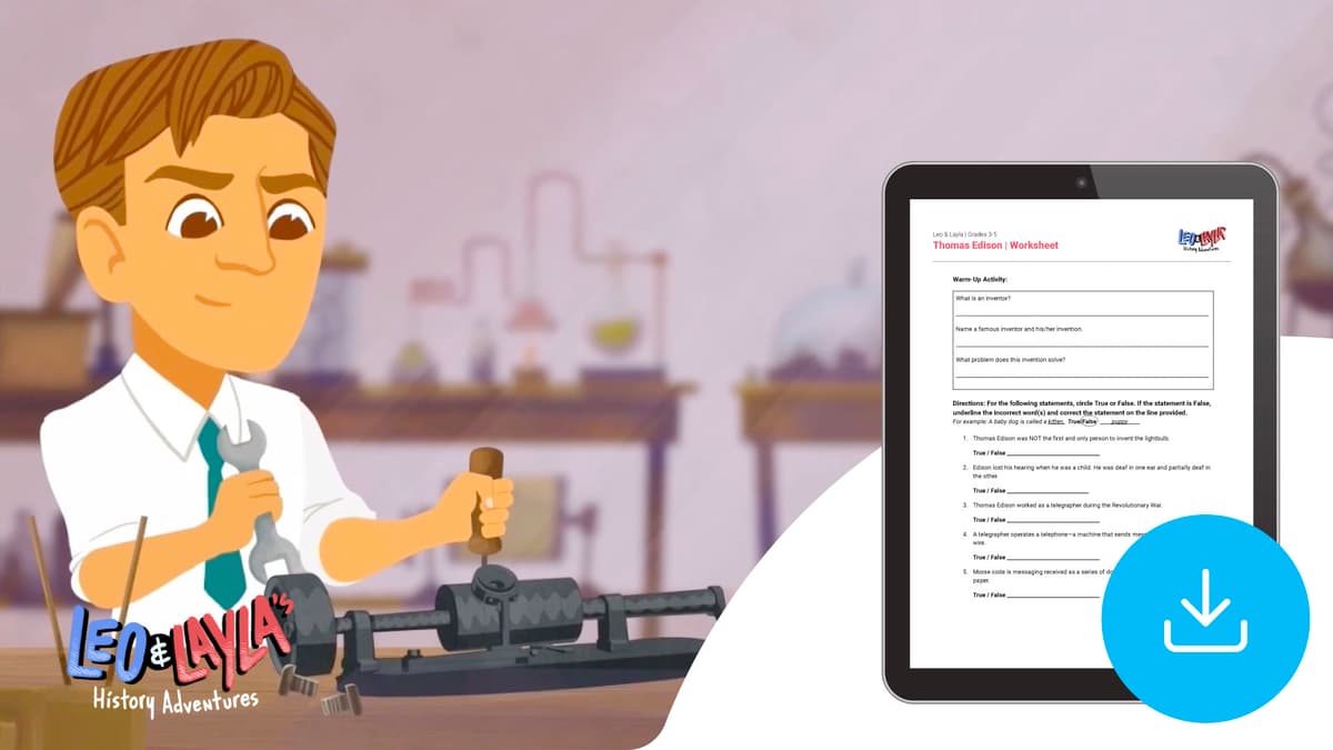 "Leo & Layla: Thomas Edison" Worksheet