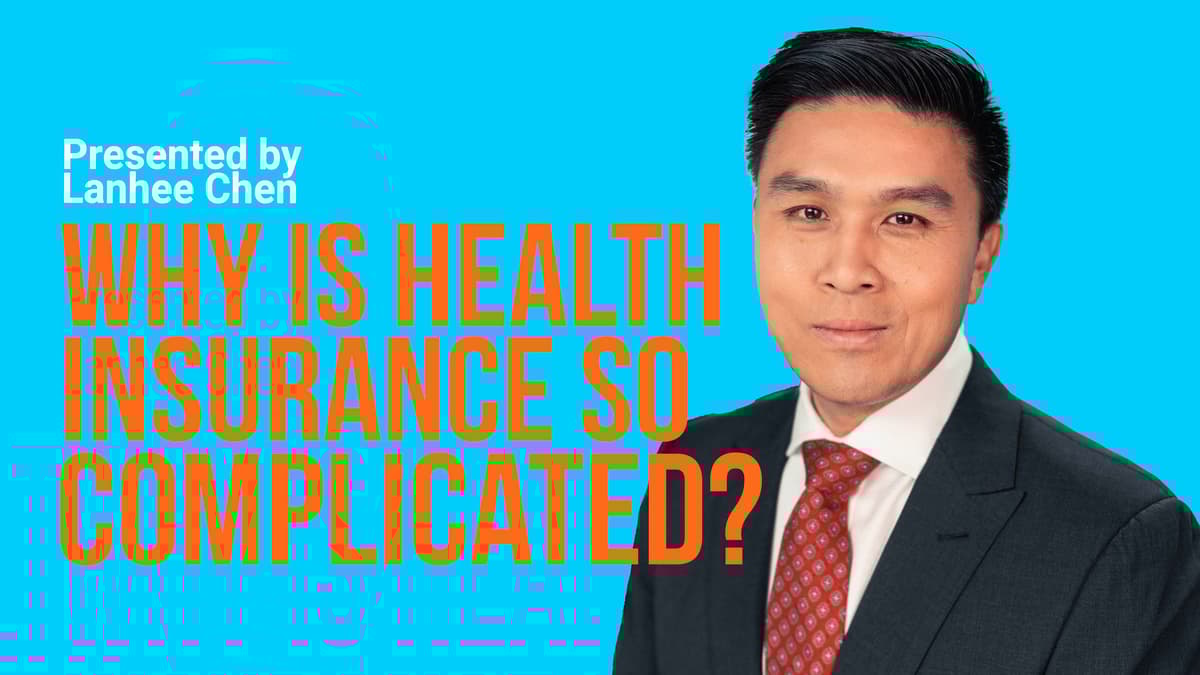 Why Is Health Insurance so Complicated?