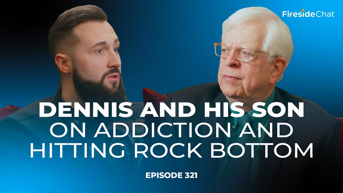 Ep. 321 — Dennis and His Son on Addiction and Hitting Rock Bottom
