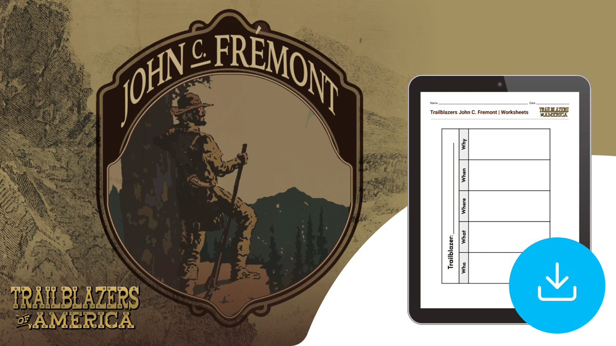 "Trailblazers of America: John C. Fremont" Worksheets