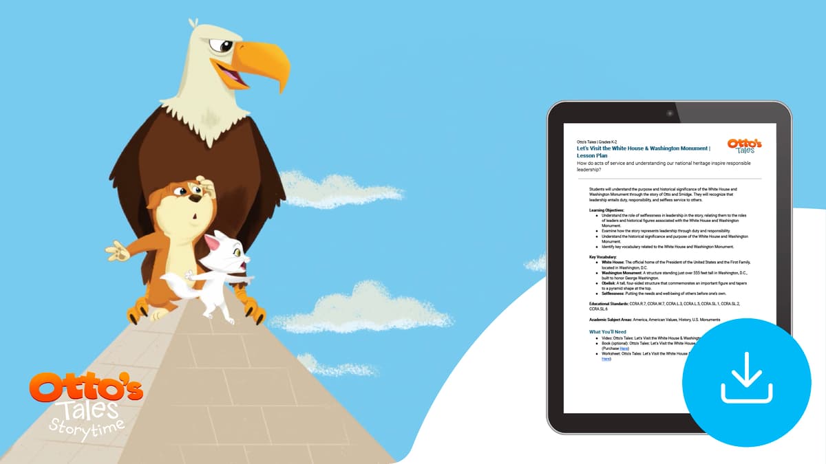 "Otto's Tales: Let's Visit the White House & Washington Monument" Lesson Plan
