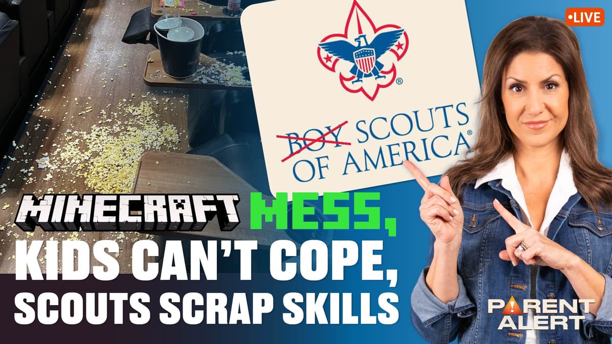 Parent Alert! Minecraft Mess, Kids Can’t Cope, Scouts Scrap Skills