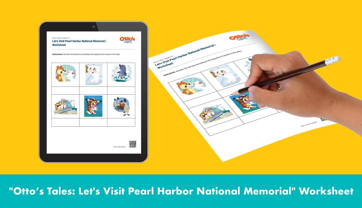 "Otto's Tales: Let's Visit Pearl Harbor National Memorial" Worksheet