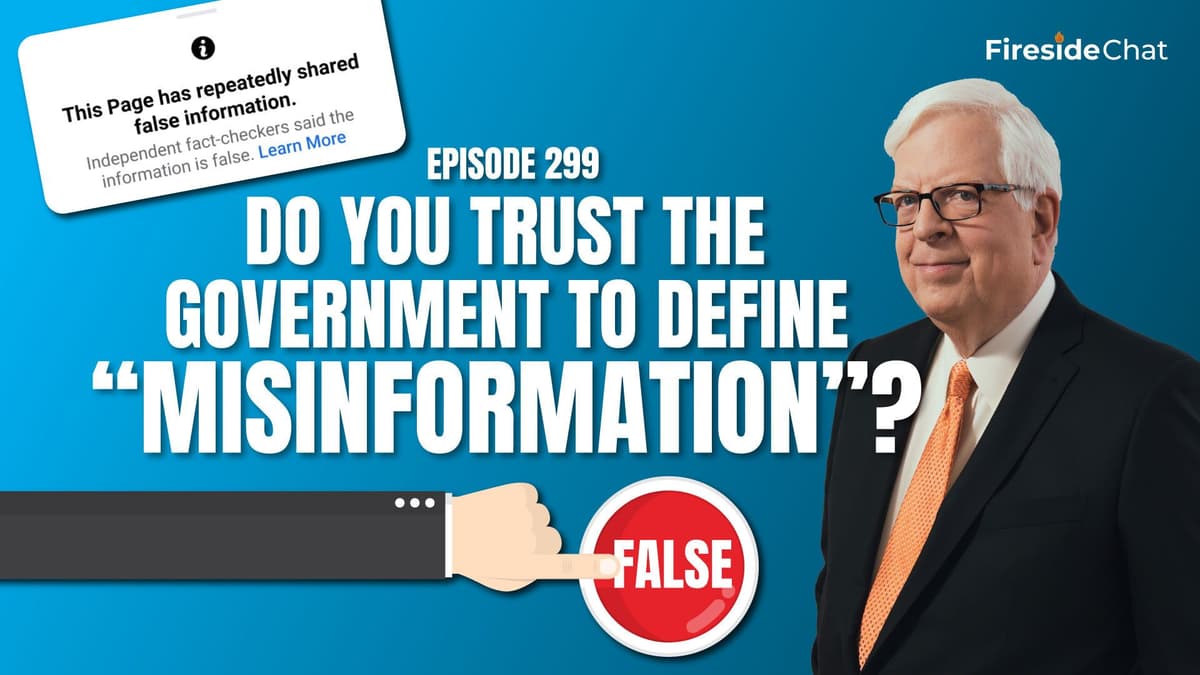 Ep. 299 — Do You Trust the Government to Define "Misinformation"?