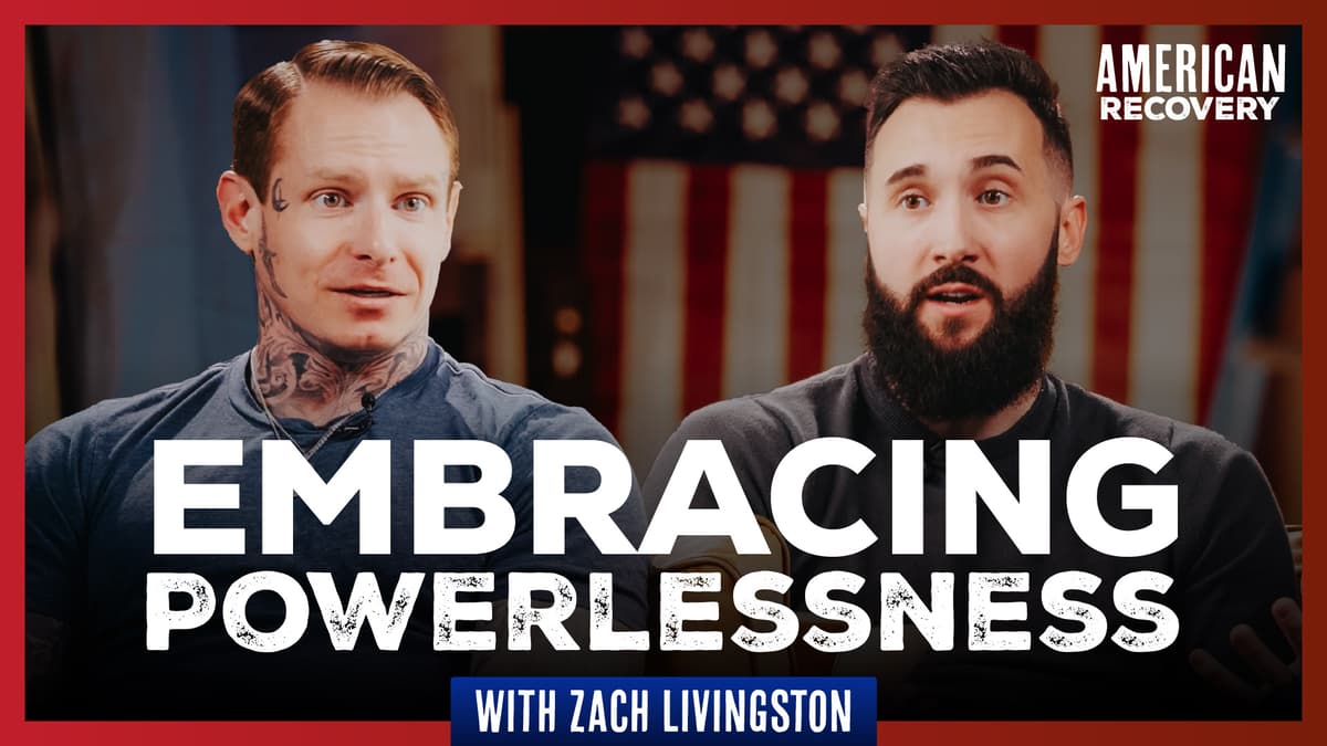 Embracing Powerlessness: Finding Strength in Surrender with Zach Livingston