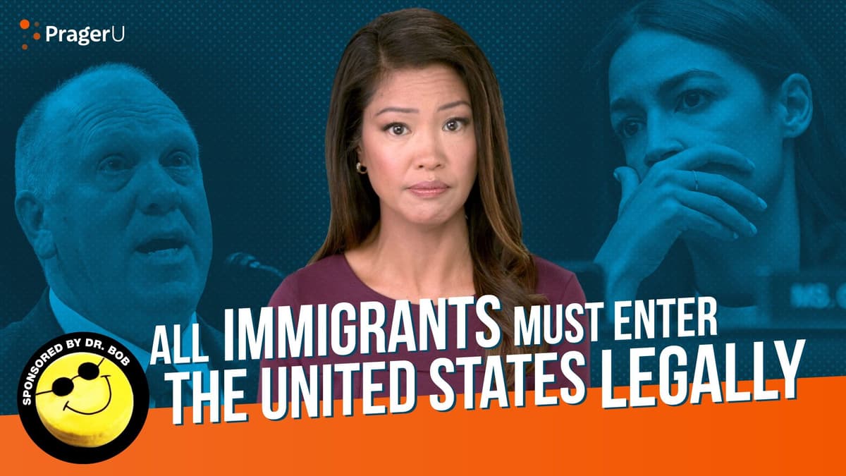All Immigrants Must Enter the United States Legally