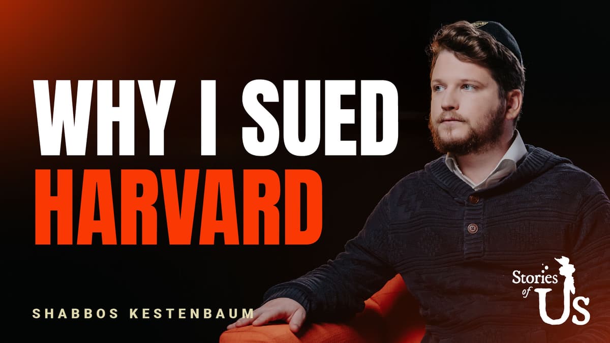 Shabbos Kestenbaum: Why I Sued Harvard