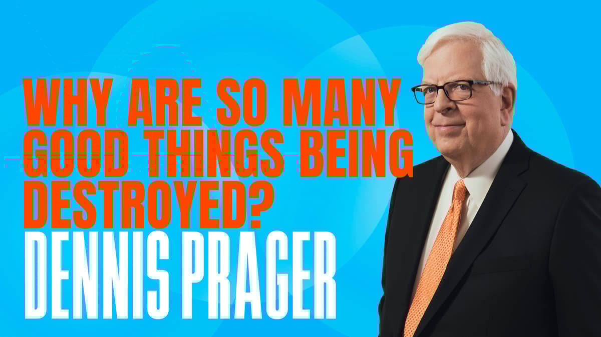 Why Are So Many Good Things Being Destroyed?