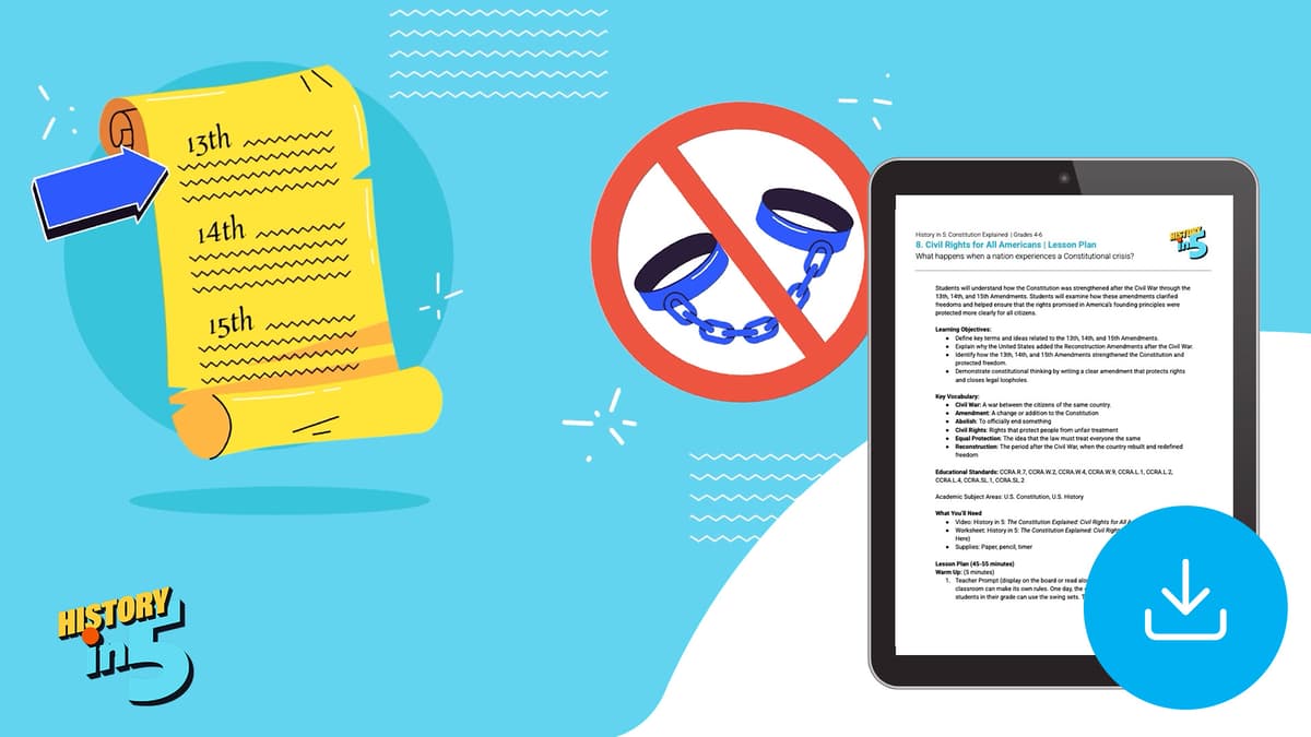 "History in 5: Constitution Explained: Civil Rights for All Americans" Lesson Plan