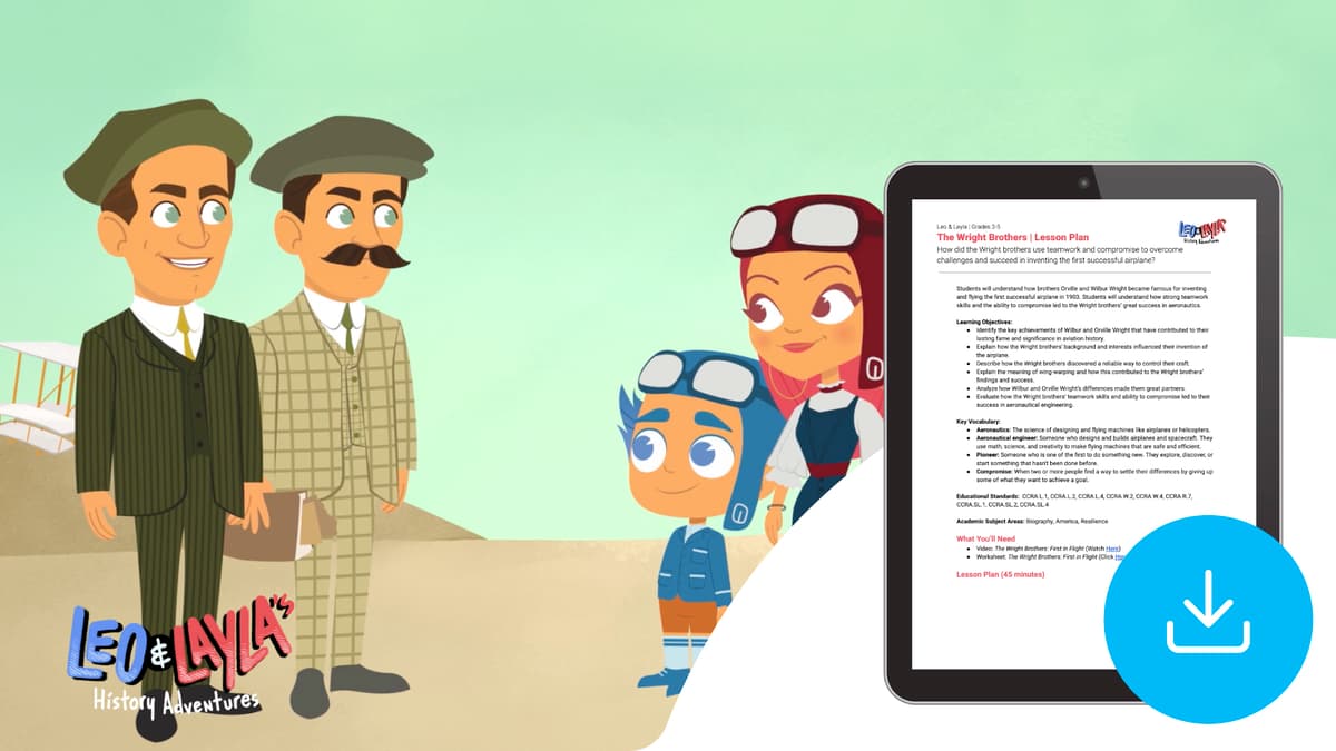 "Leo & Layla: The Wright Brothers" Lesson Plan