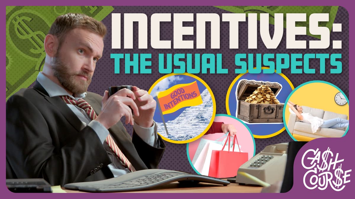 Incentives: The Usual Suspects